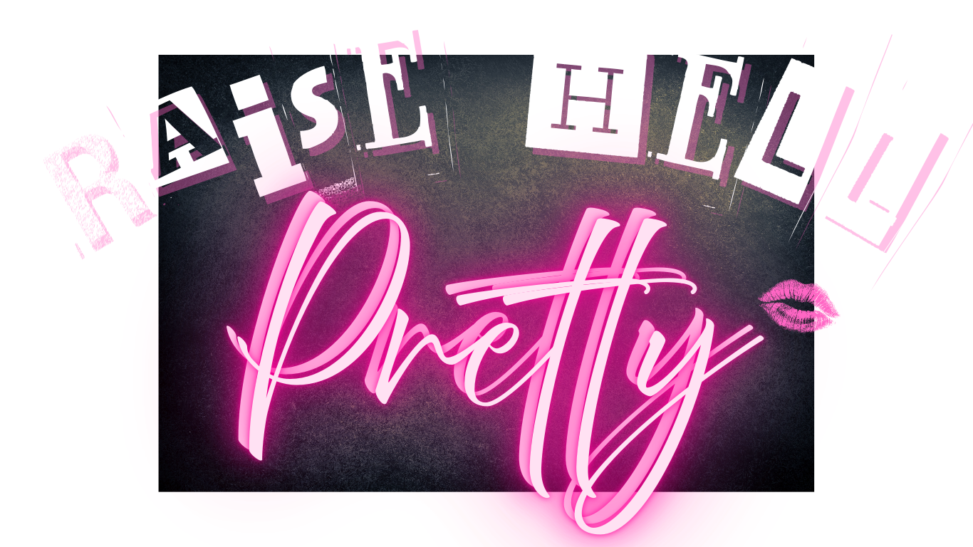 Raise Hell Pretty